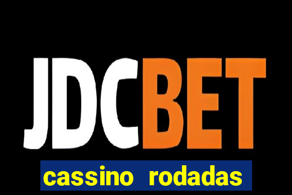 cassino rodadas gratis sem deposito