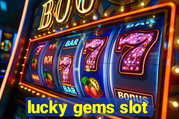 lucky gems slot