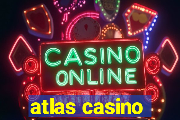 atlas casino