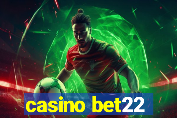 casino bet22