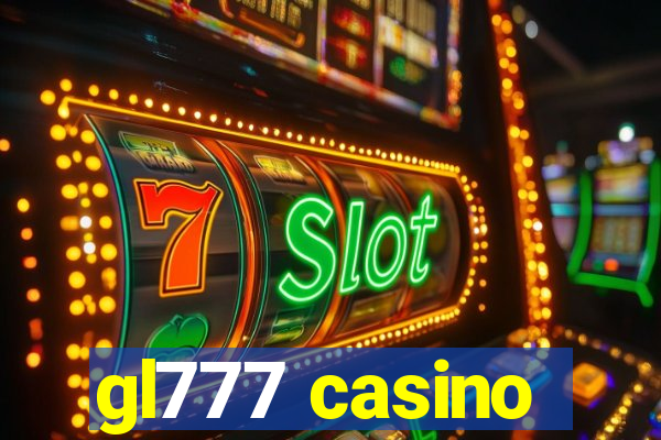 gl777 casino