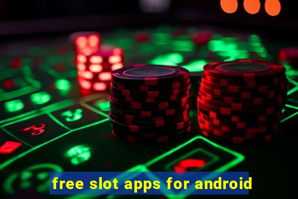 free slot apps for android