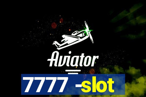 7777 -slot