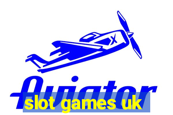 slot games uk