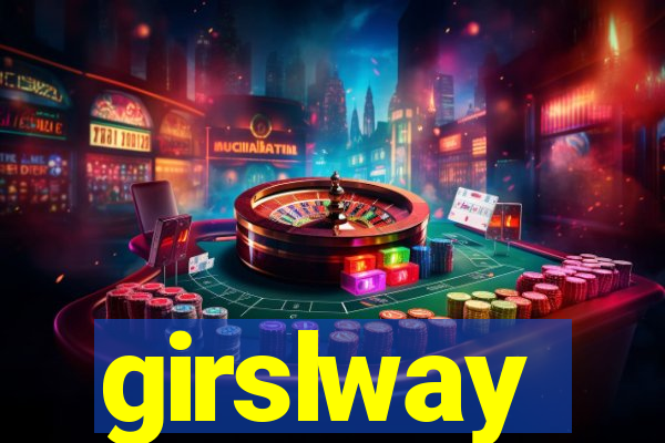 girslway