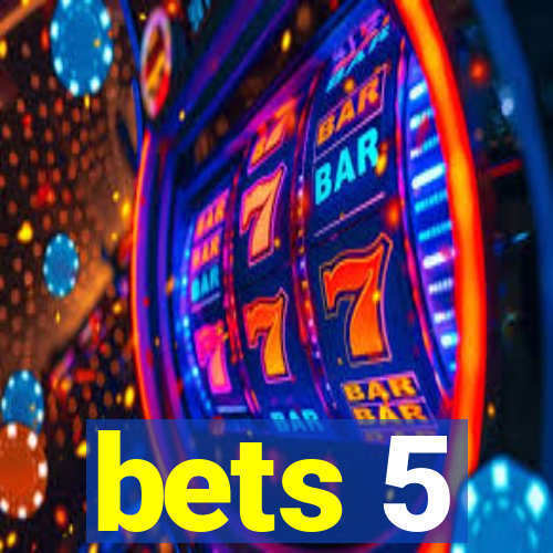 bets 5