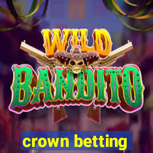 crown betting