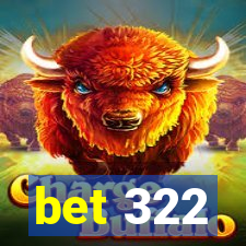 bet 322