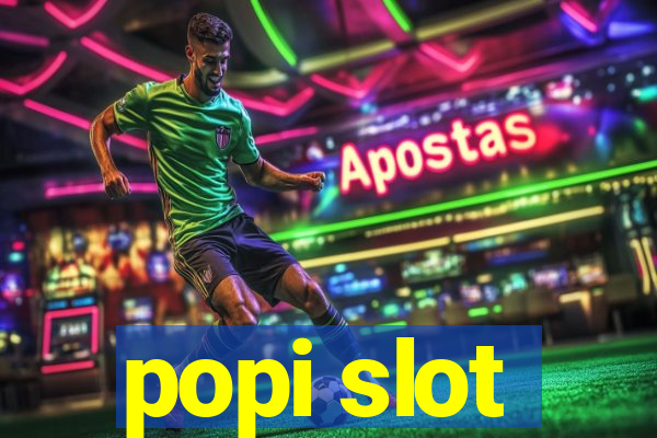 popi slot