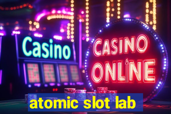 atomic slot lab