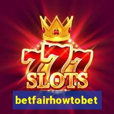 betfairhowtobet