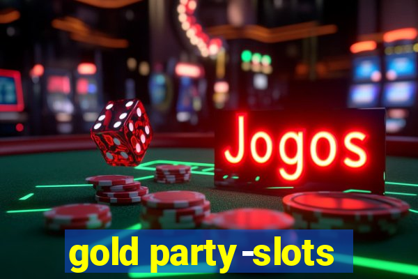 gold party-slots