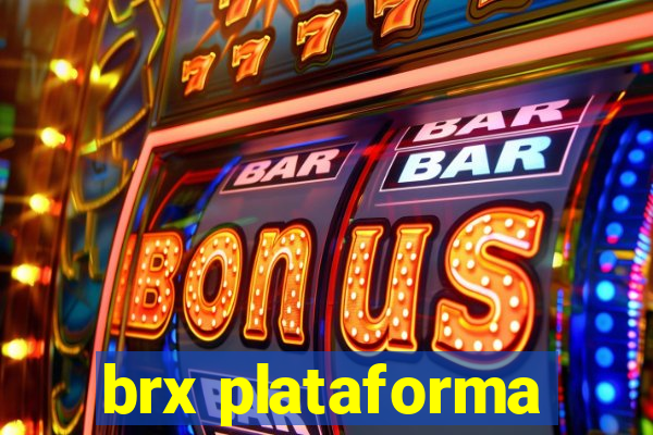 brx plataforma