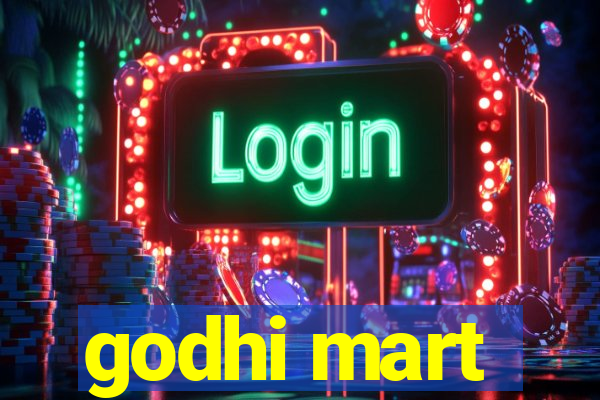 godhi mart