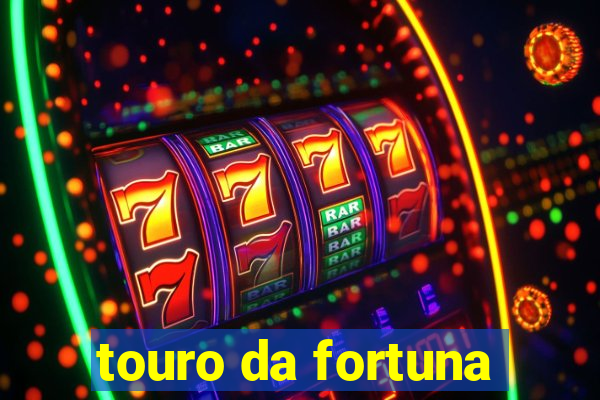 touro da fortuna