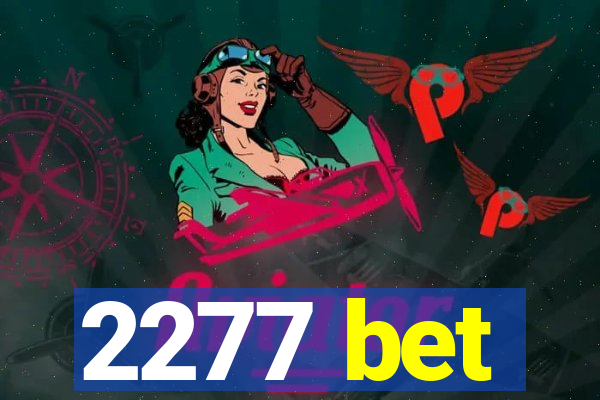 2277 bet