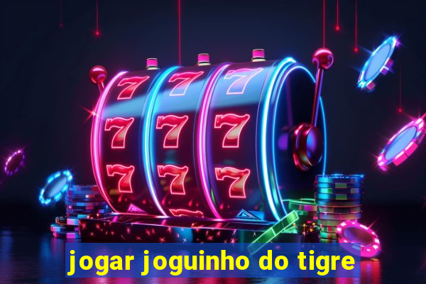 jogar joguinho do tigre