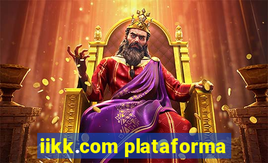 iikk.com plataforma