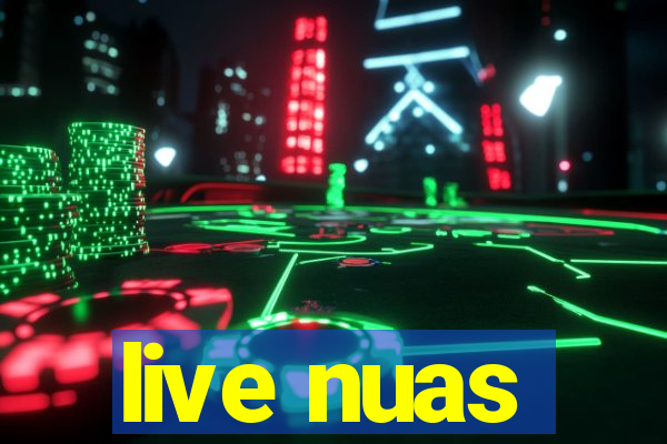 live nuas