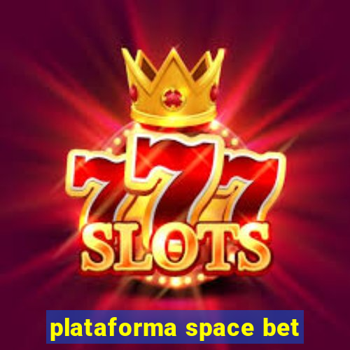 plataforma space bet