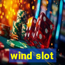 wind slot