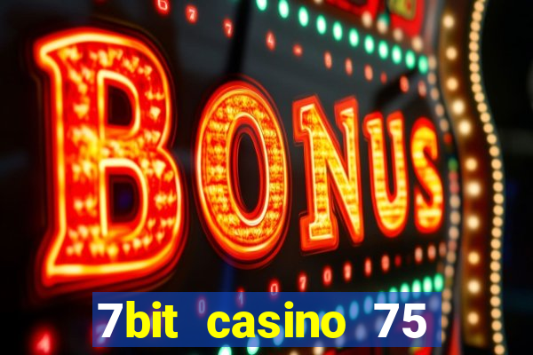 7bit casino 75 free spins