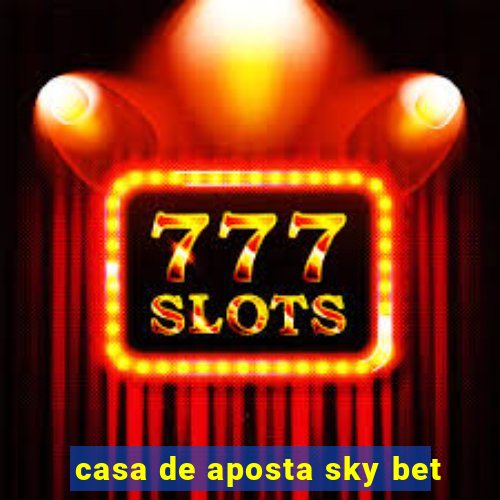 casa de aposta sky bet