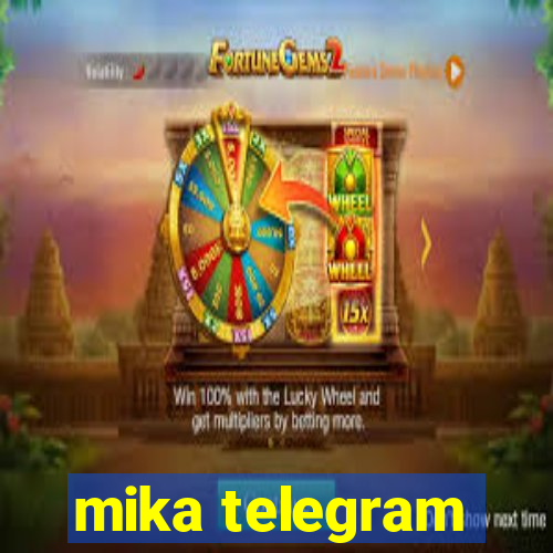 mika telegram