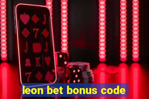 leon bet bonus code