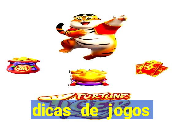 dicas de jogos para apostar hoje