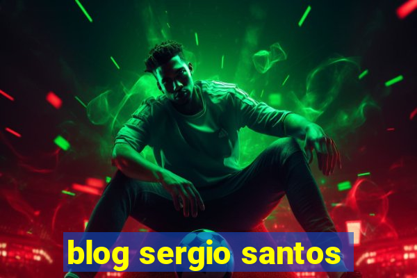 blog sergio santos