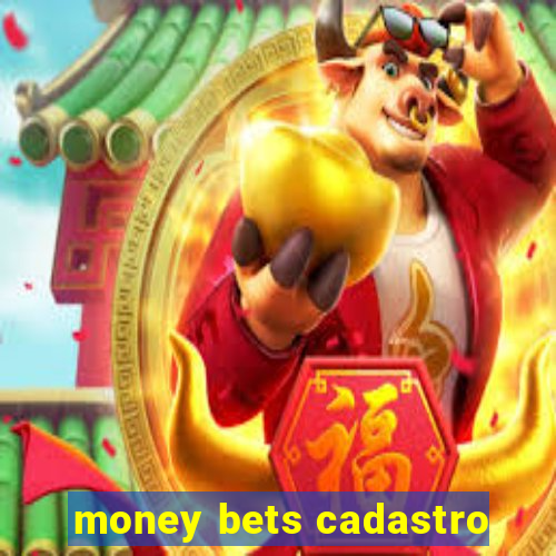 money bets cadastro