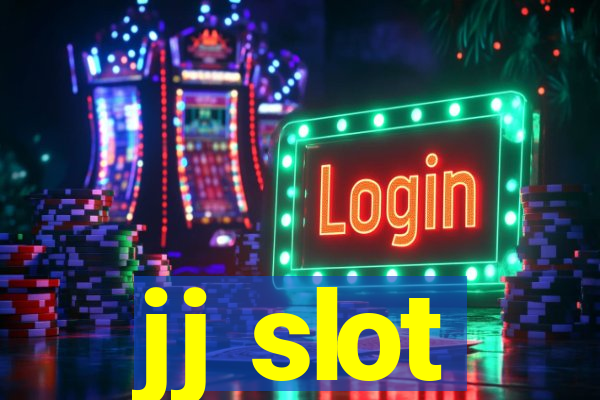 jj slot