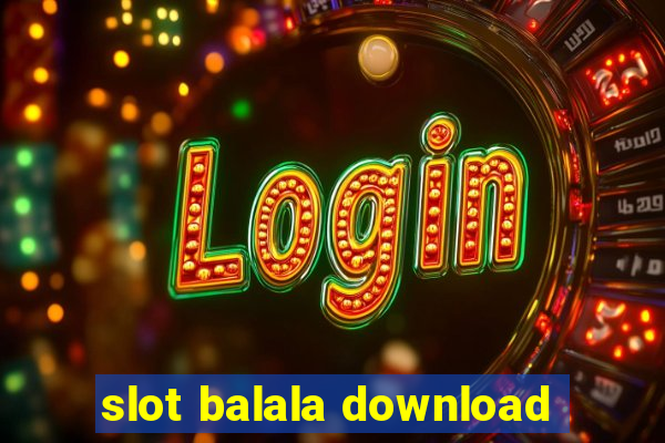 slot balala download