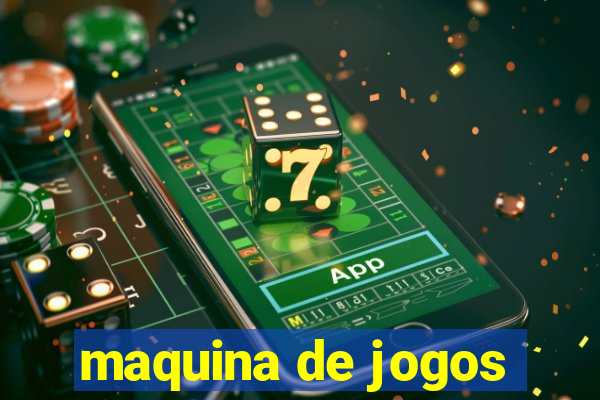 maquina de jogos