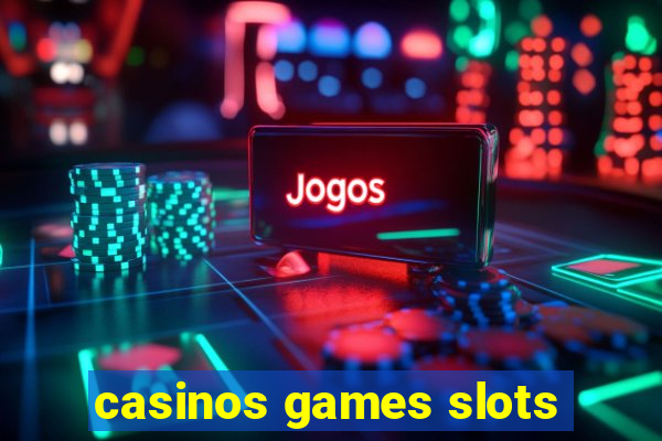 casinos games slots