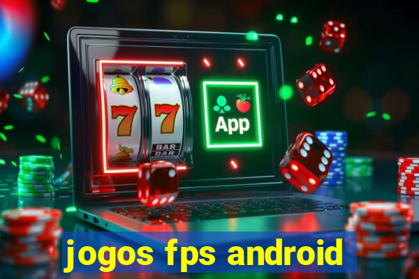 jogos fps android