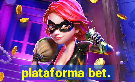 plataforma bet.