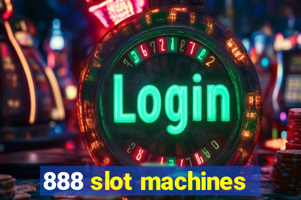 888 slot machines