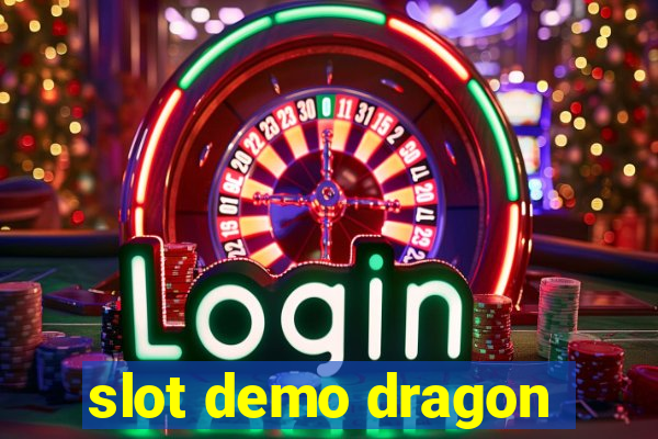 slot demo dragon