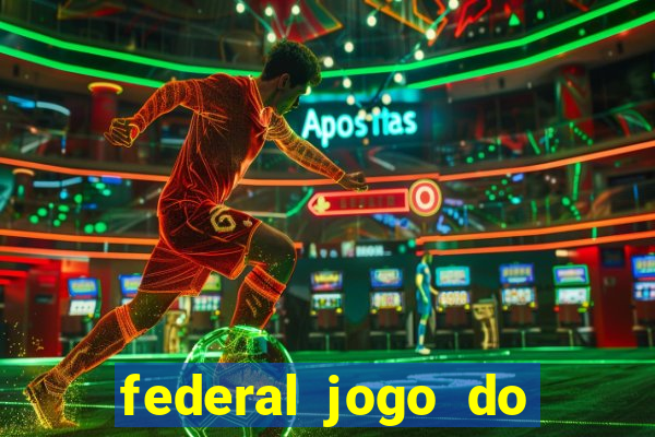 federal jogo do bicho de hoje