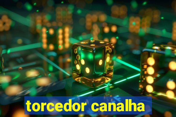 torcedor canalha