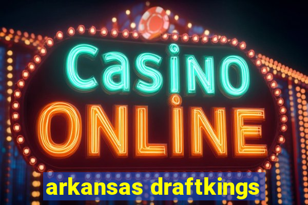 arkansas draftkings