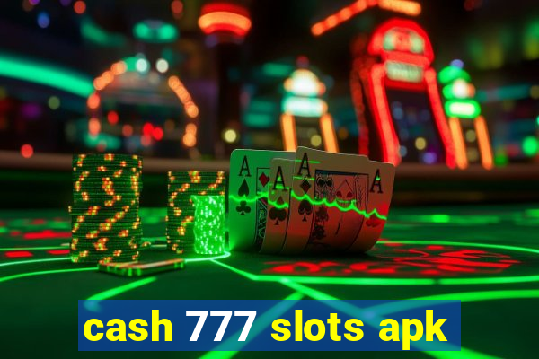 cash 777 slots apk