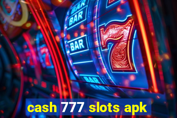 cash 777 slots apk