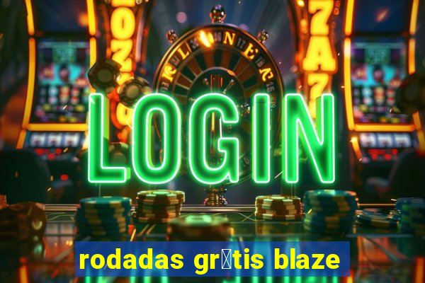 rodadas gr谩tis blaze