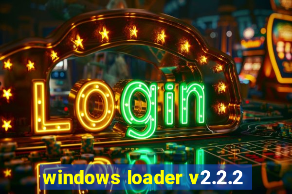 windows loader v2.2.2