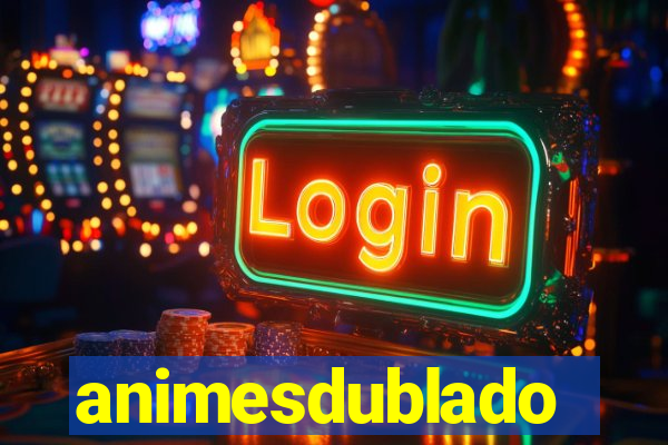 animesdublado