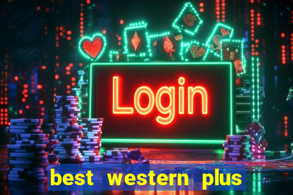 best western plus casino royale hotel