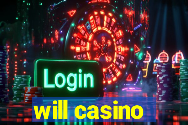 will casino